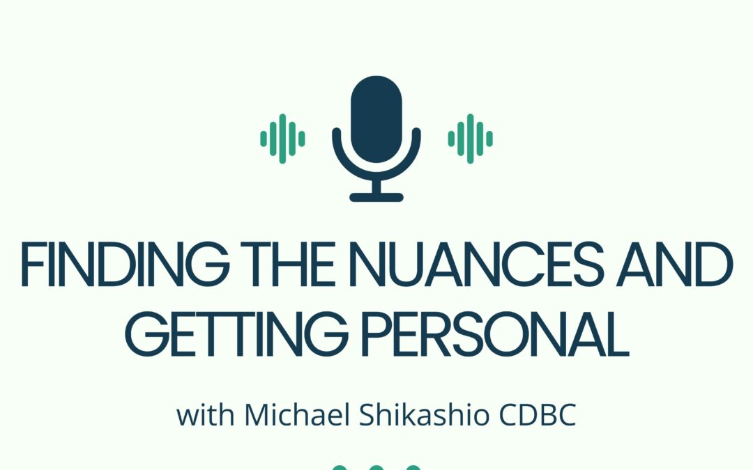 Finding the Nuances and Getting Personal with Michael Shikashio